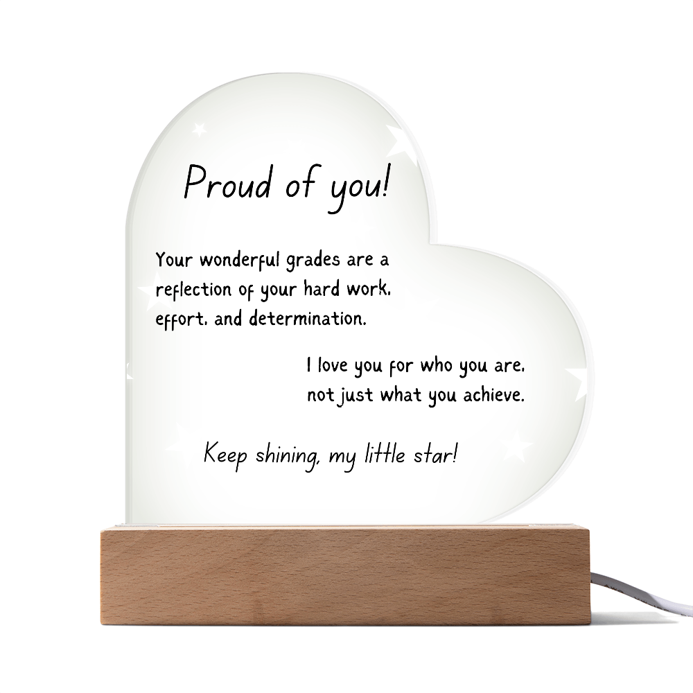 Acrylic Heart - Proud of you - good grades