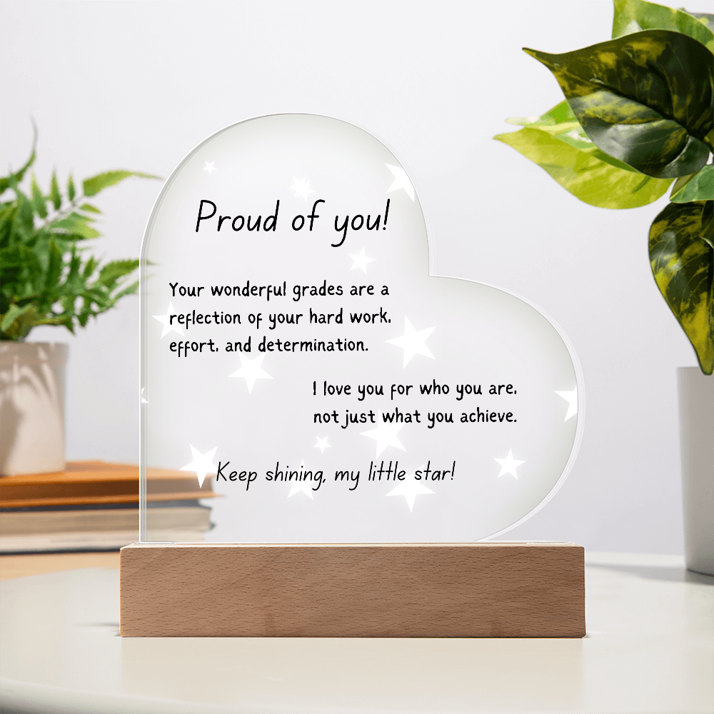 Acrylic Heart - Proud of you - good grades