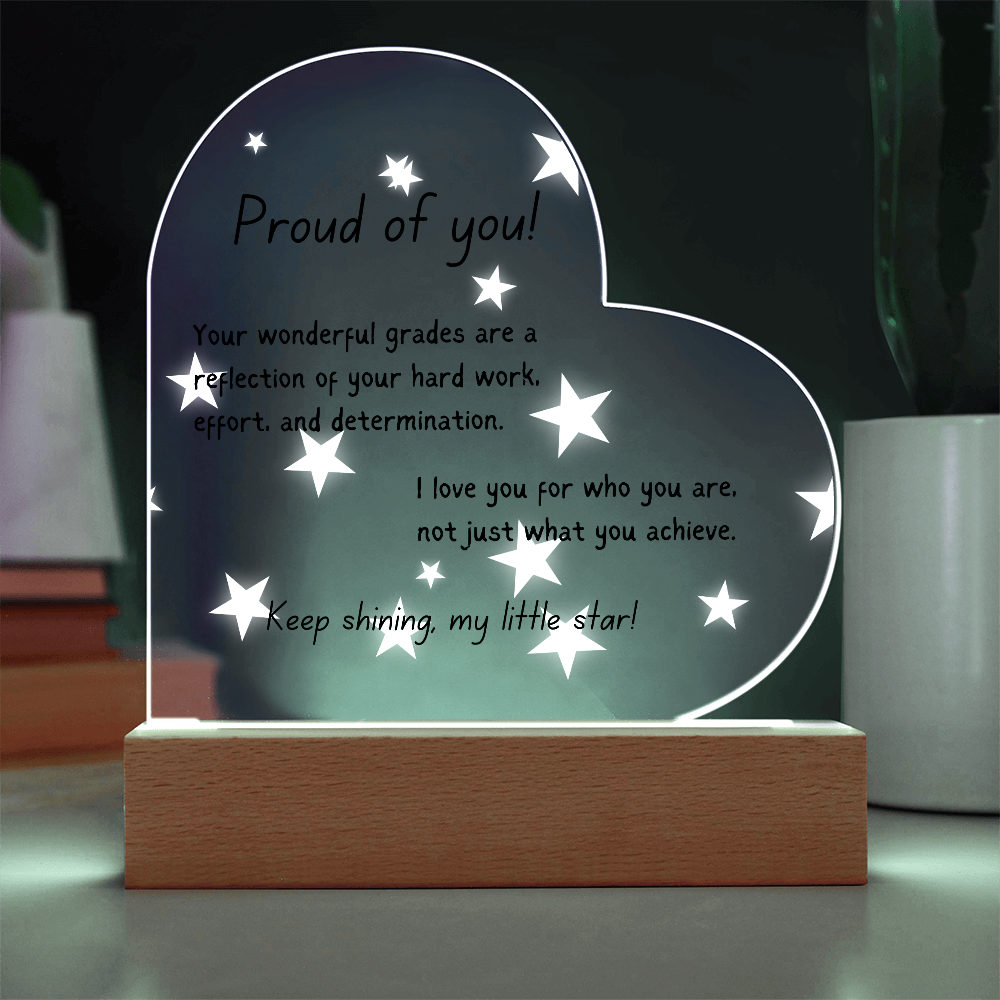 Acrylic Heart - Proud of you - good grades